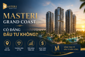 Masteri Grand Coast Có Đáng Đầu Tư Không